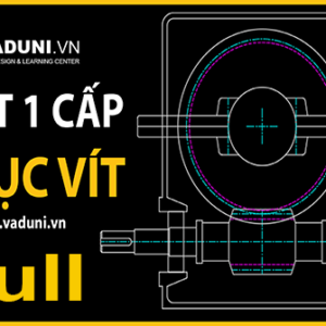 Tool vẽ hộp giảm tốc 1 cấp trục vít bánh vít