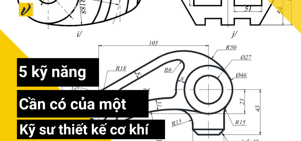 5-ky-nang-can-co-cua-mot-ky-su-thiet-ke-co-khi
