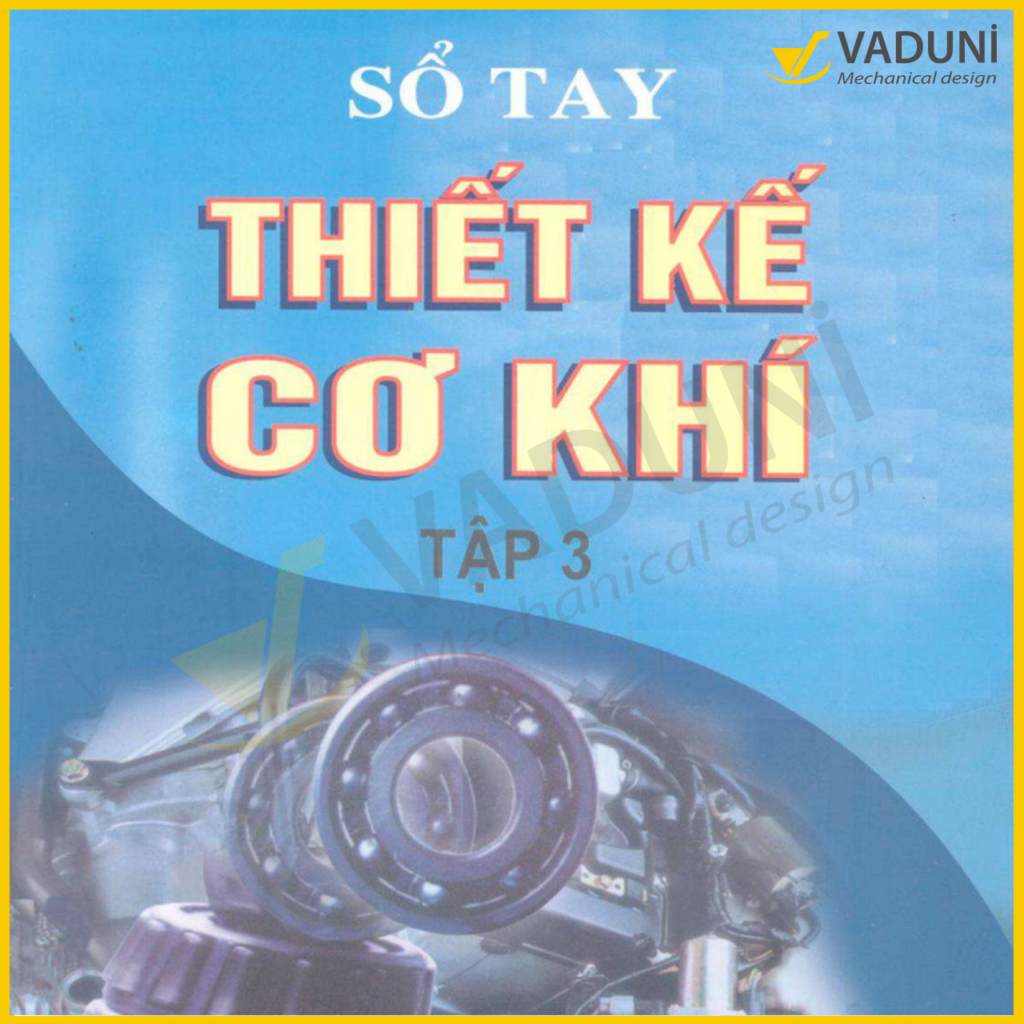 Sổ tay thiết kế cơ khí tập 3