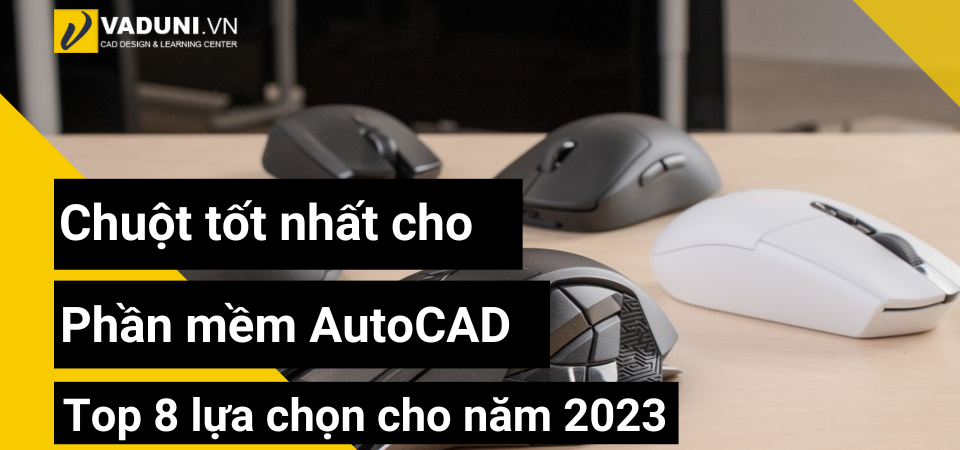 chuot-tot-nhat-cho-phan-mem-cad-top-8-lua-chon-cho-nam-2023