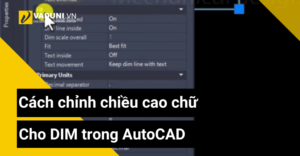 cach-chinh-chieu-cao-chu-cho-dim-trong-autocad