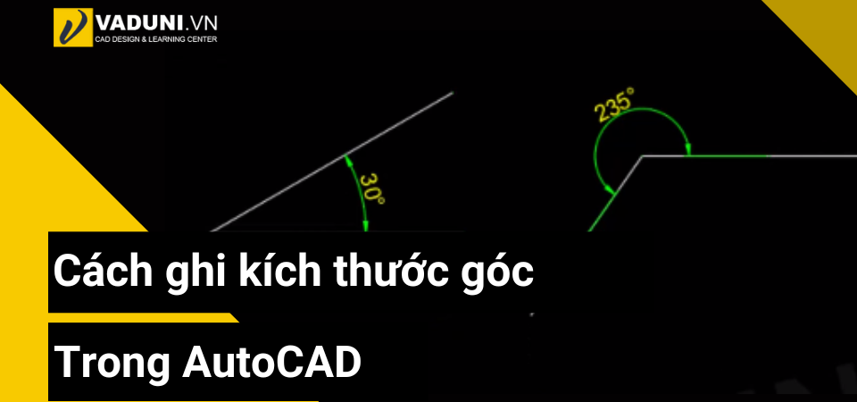 cach-ghi-kich-thuoc-goc-trong-autocad