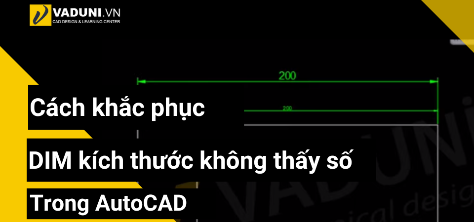 cach-khac-phuc-dim-kich-thuoc-khong-thay-so-trong-autocad