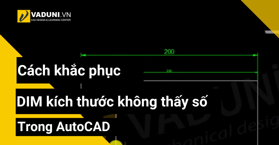 cach-khac-phuc-dim-kich-thuoc-khong-thay-so-trong-autocad