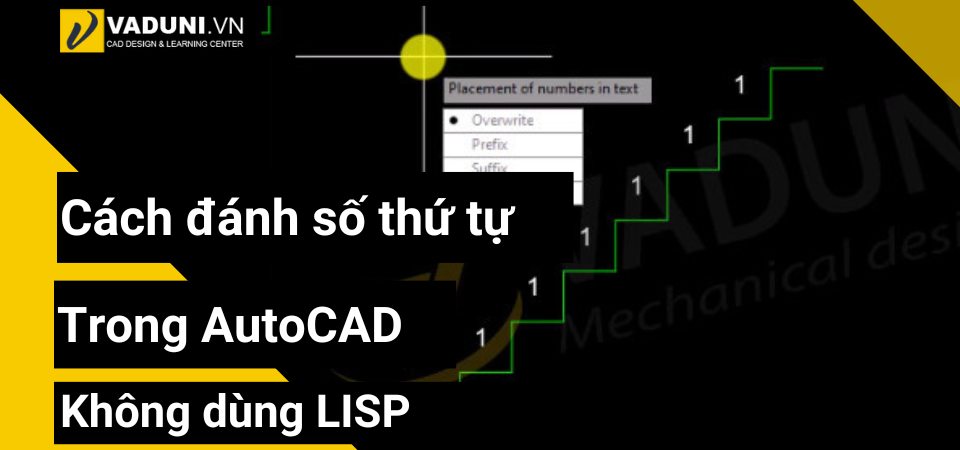 cach-danh-so-thu-tu-trong-autocad-khong-dung-lisp