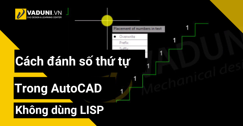 cach-danh-so-thu-tu-trong-autocad-khong-dung-lisp