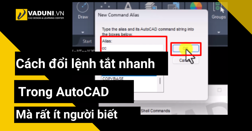 cach-doi-lenh-tat-nhanh-trong-autocad-it-nguoi-biet