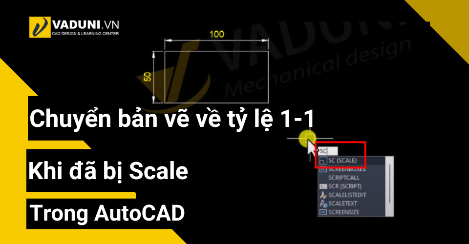 chuyen-ban-ve-ve-ty-le-1-1-khi-da-bi-scale-trong-autocad