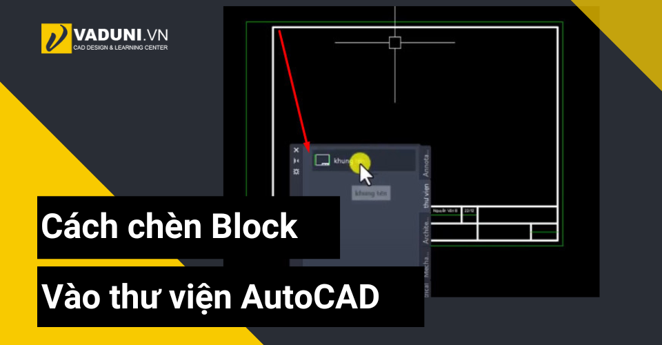 cach-chen-block-vao-thu-vien-autocad