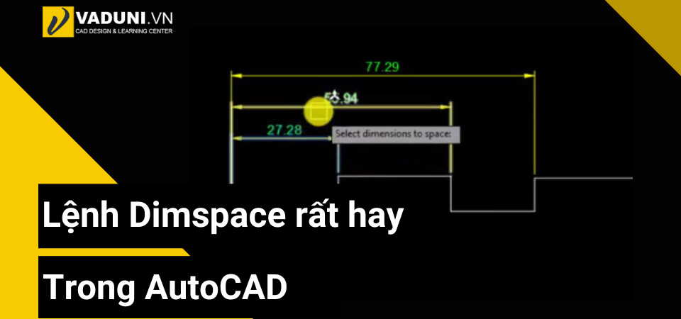 lenh-dimspace-rat-hay-trong-autocad