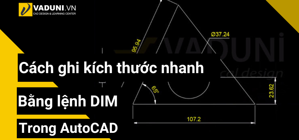 cach-ghi-kich-thuoc-nhanh-bang-lenh-dim-trong-autocad