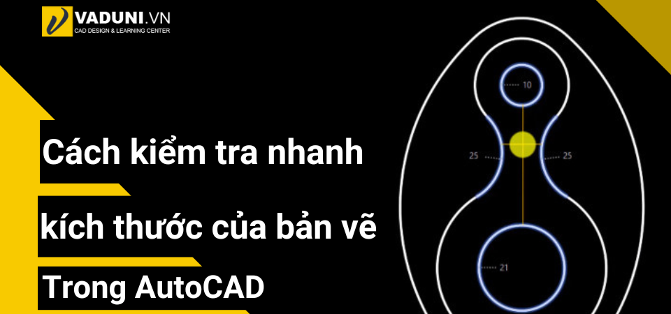 cach-kiem-tra-nhanh-kich-thuoc-cua-ban-ve-trong-autocad