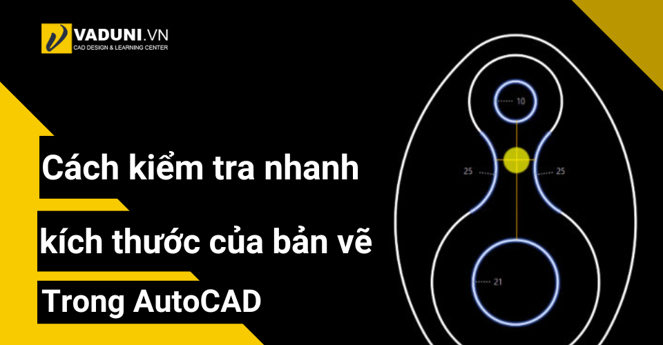 cach-kiem-tra-nhanh-kich-thuoc-cua-ban-ve-trong-autocad