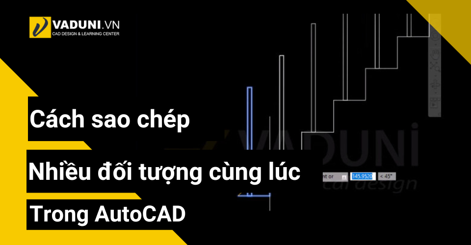 cach-sao-chep-nhieu-doi-tuong-cung-luc-trong-autocad