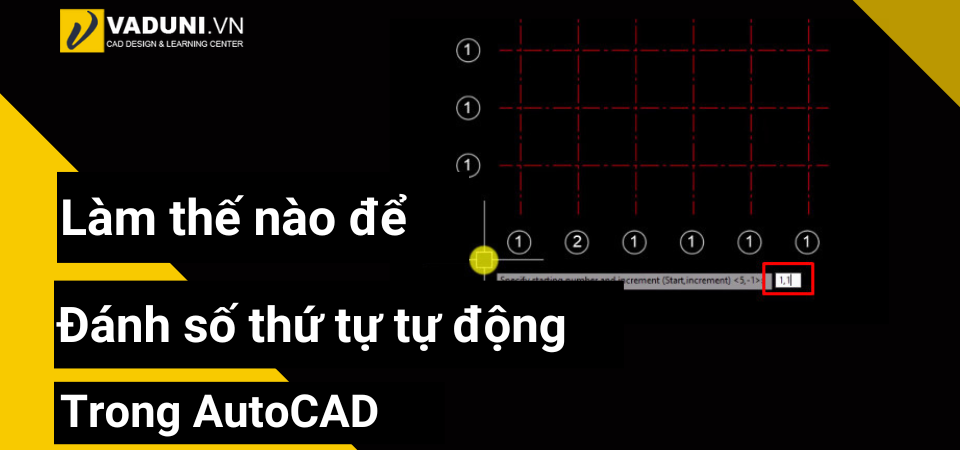 lam-the-nao-de-danh-so-thu-tu-tu-dong-trong-autocad