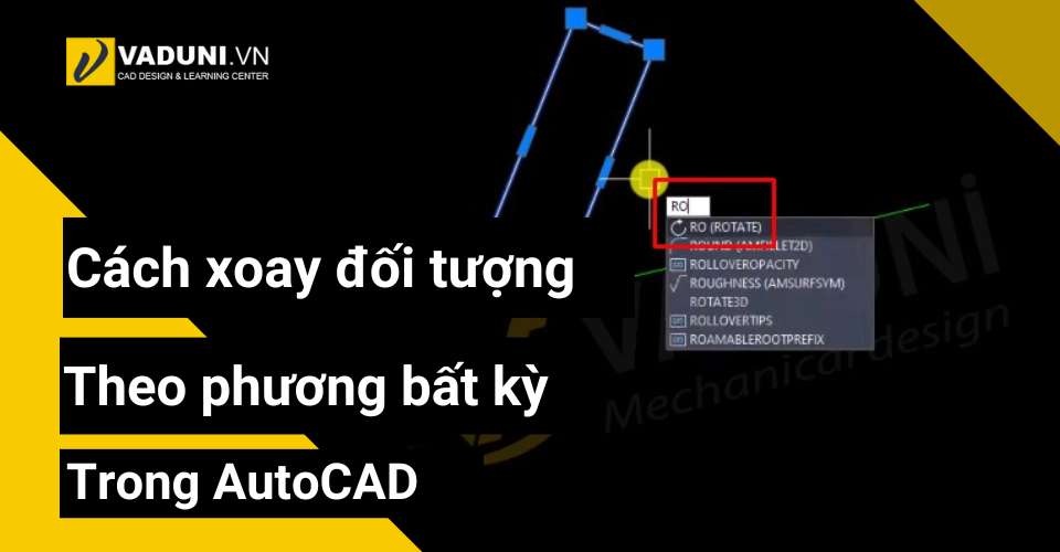 Cach-xoay-doi-tuong-theo-phuong-bat-ky-trong-AutoCAD