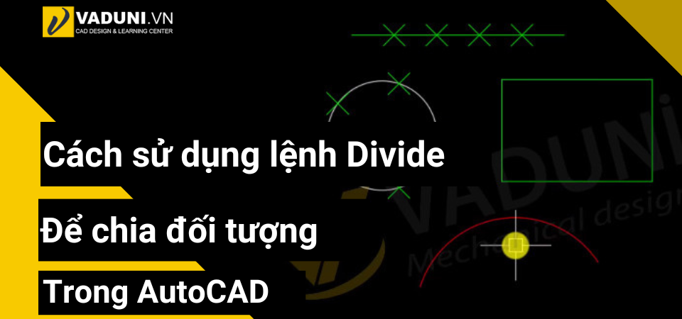 cach-su-dung-lenh-divide-de-chia-doi-tuong-trong-autocad