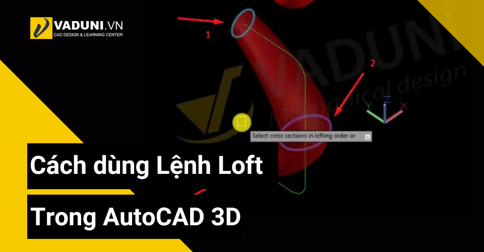 cach-dung-lenh-loft-trong-autocad-3d