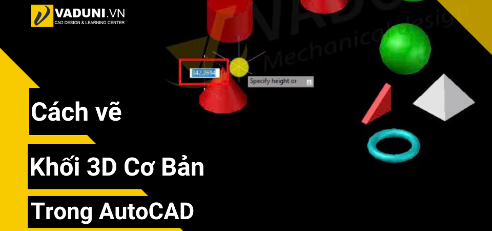 cach-ve-Khoi-3D-Co-Ban-Trong-AutoCAD