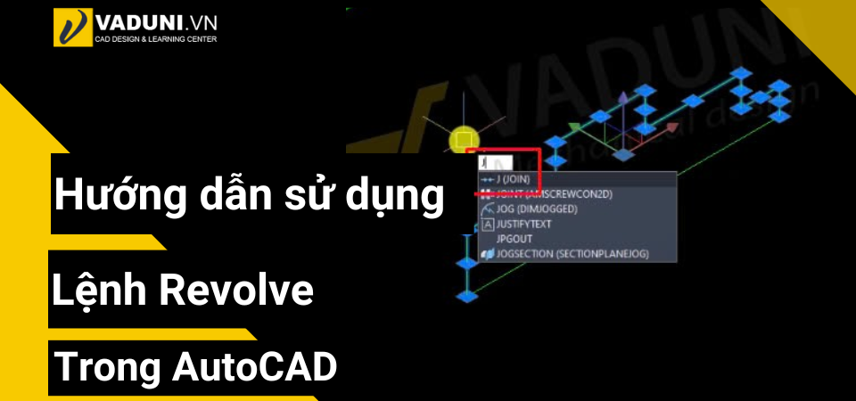 huong-dan-su-dung-lenh-revolve-trong-autocad-3d