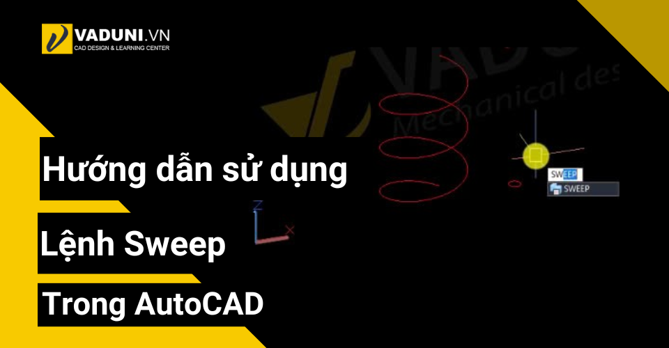 huong-dan-su-dung-lenh-sweep-trong-autocad-3d